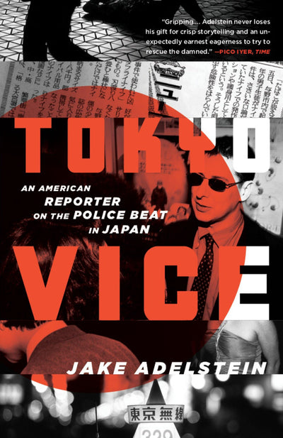 Tokyo Vice: An American Reporter on the Police Beat in Japan