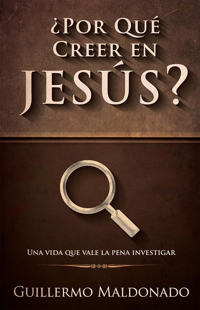 Por qué creer en Jesús?: Una vida que vale la pena investigar (Spanish Edition)