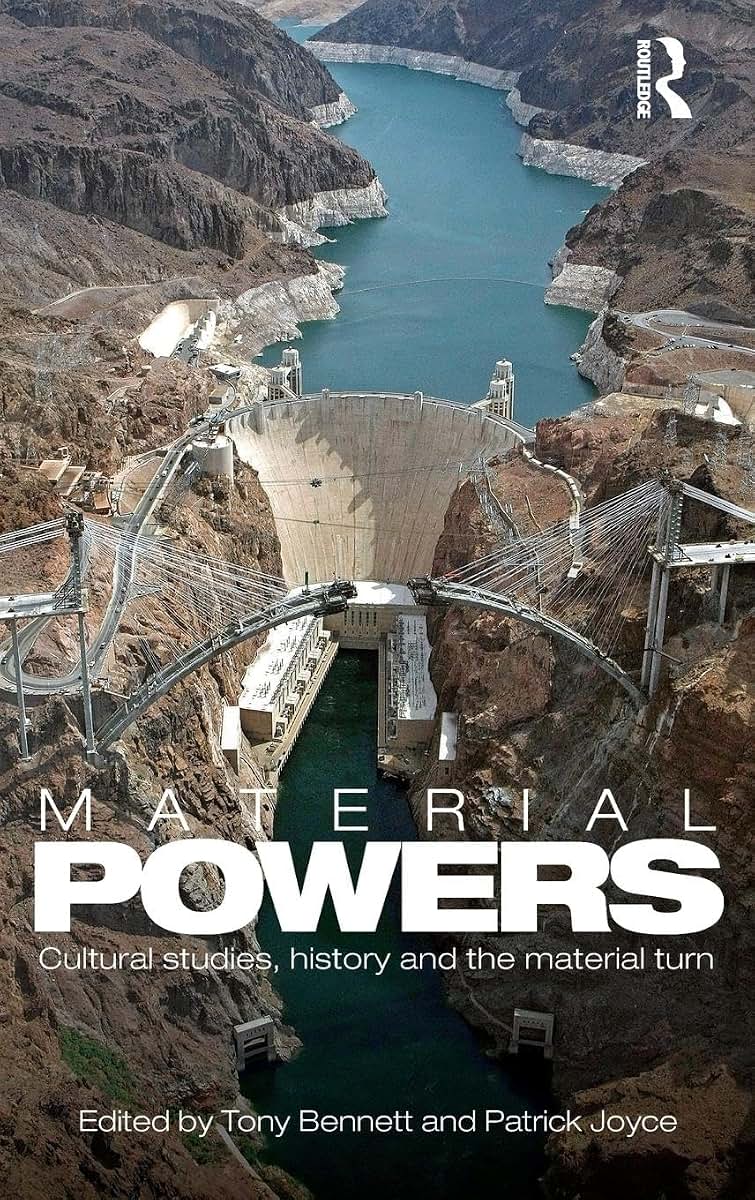 Material Powers: Cultural Studies, History and the Material Turn (CRESC)