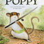 Poppy: The Classic Brave Mouse Story About Courage, Survival, and Standing Up to Danger