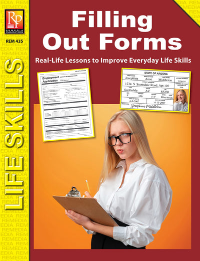 Practical Practice Reading: Filling Out Forms - Life Skills Reading & Writing Activities for Real-World Forms  Job Application, Drivers License, School & Government Forms  Grades 6-12+