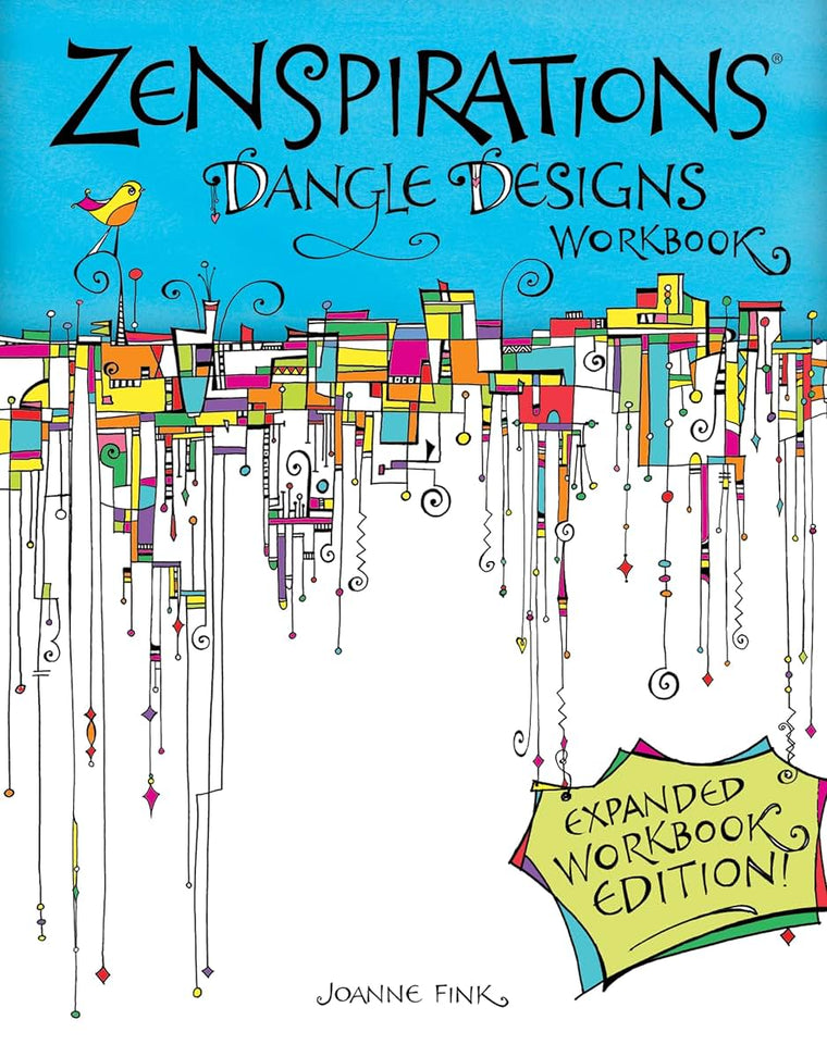 Zenspirations (R) Dangle Designs, Expanded Workbook Edition (Design Originals) Learn How to Create Beautiful Dangling Doodles to Embellish Crafts, Journals, Gifts, Notebooks, Letters, Cards, and More