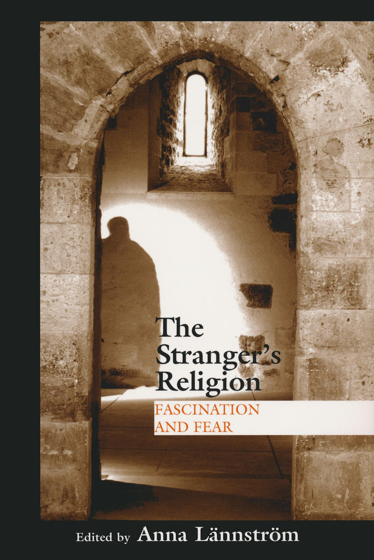 Stranger's Religion: Fascination and Fear (Boston University Studies in Philosophy and Religion)