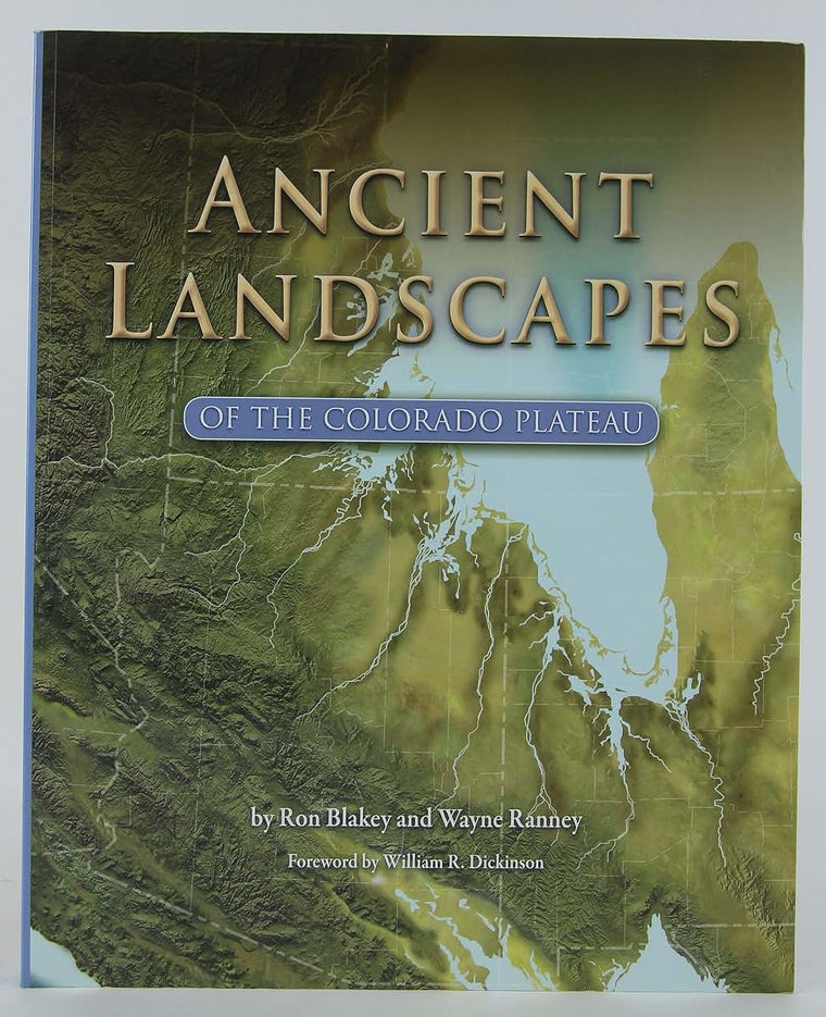 Ancient Landscapes of the Colorado Plateau