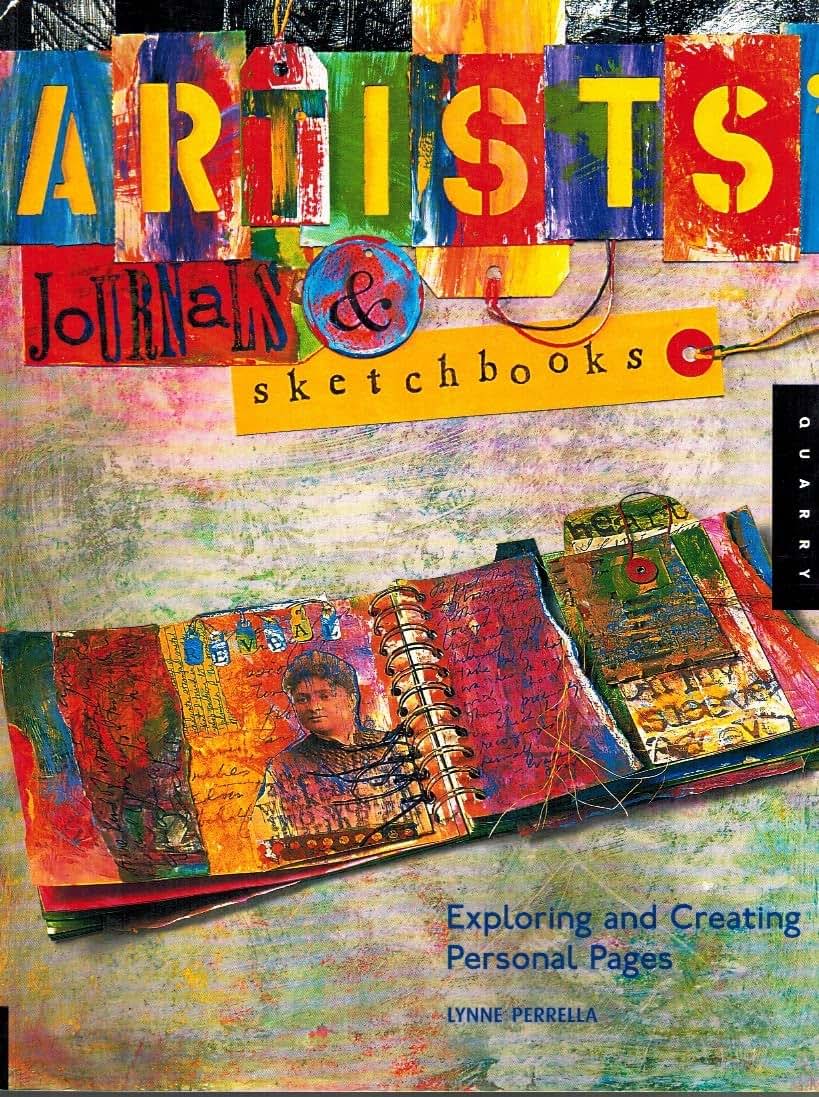 Artists' Journals and Sketchbooks: Exploring and Creating Pe
