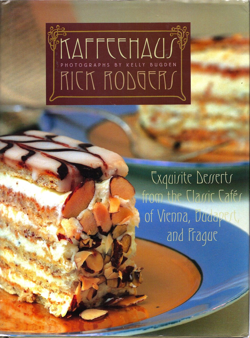 Kaffeehaus: Exquisite Desserts from the Classic Cafés of Vienna, Budapest, and Prague