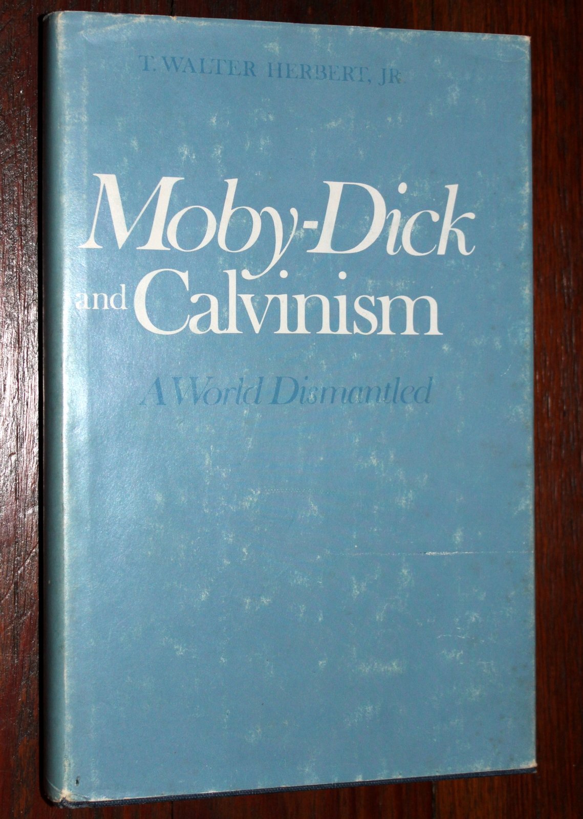 Moby Dick and Calvinism: A World Dismantled