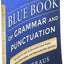 The Blue Book of Grammar and Punctuation: An Easy-to-Use Guide with Clear Rules, Real-World Examples, and Reproducible Quizzes