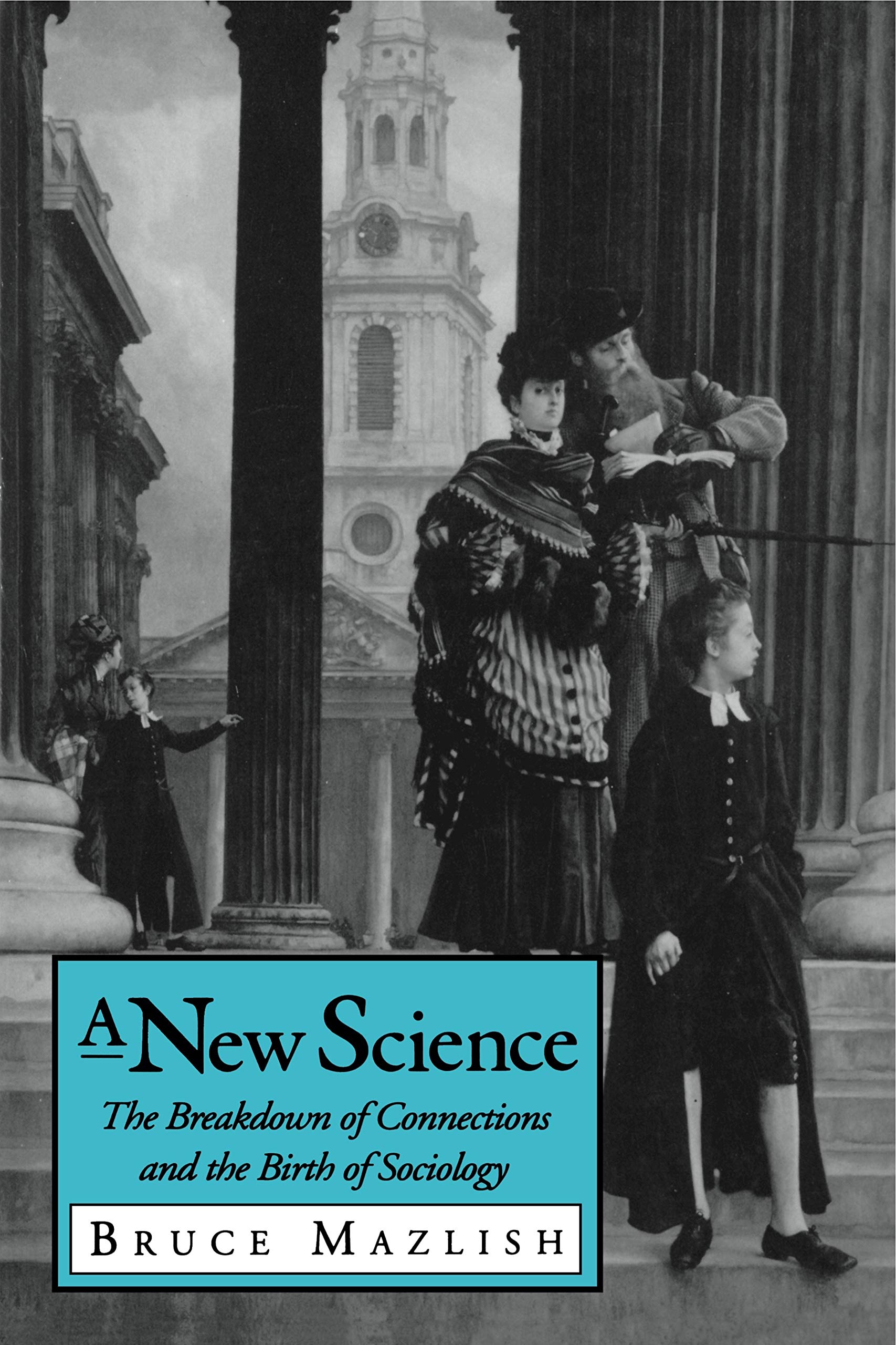 A New Science: The Breakdown of Connections and the Birth of Sociology