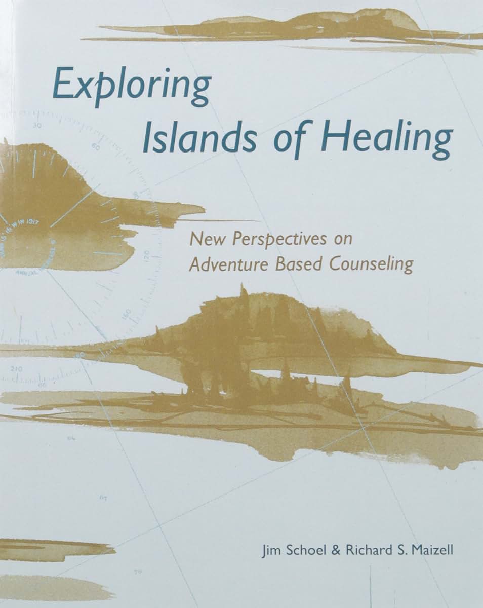 Exploring Islands of Healing: New Perspectives on Adventure Based Counseling