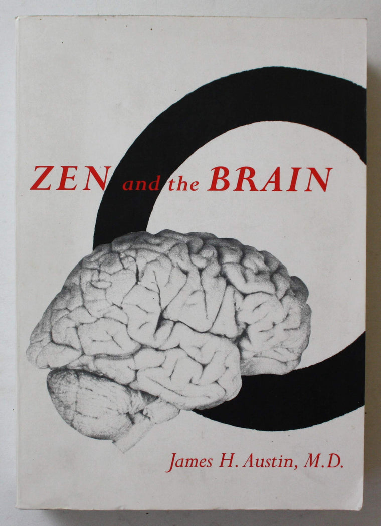 Zen and the Brain: Toward an Understanding of Meditation and Consciousness