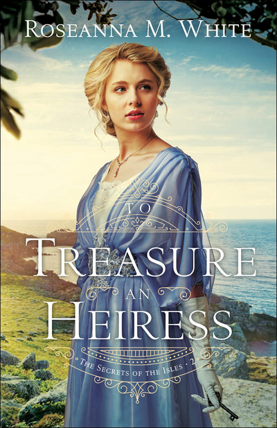 To Treasure an Heiress: (A Mysterious English Historical Romance Set in Early 1900's Cornwall) (The Secrets of the Isles)