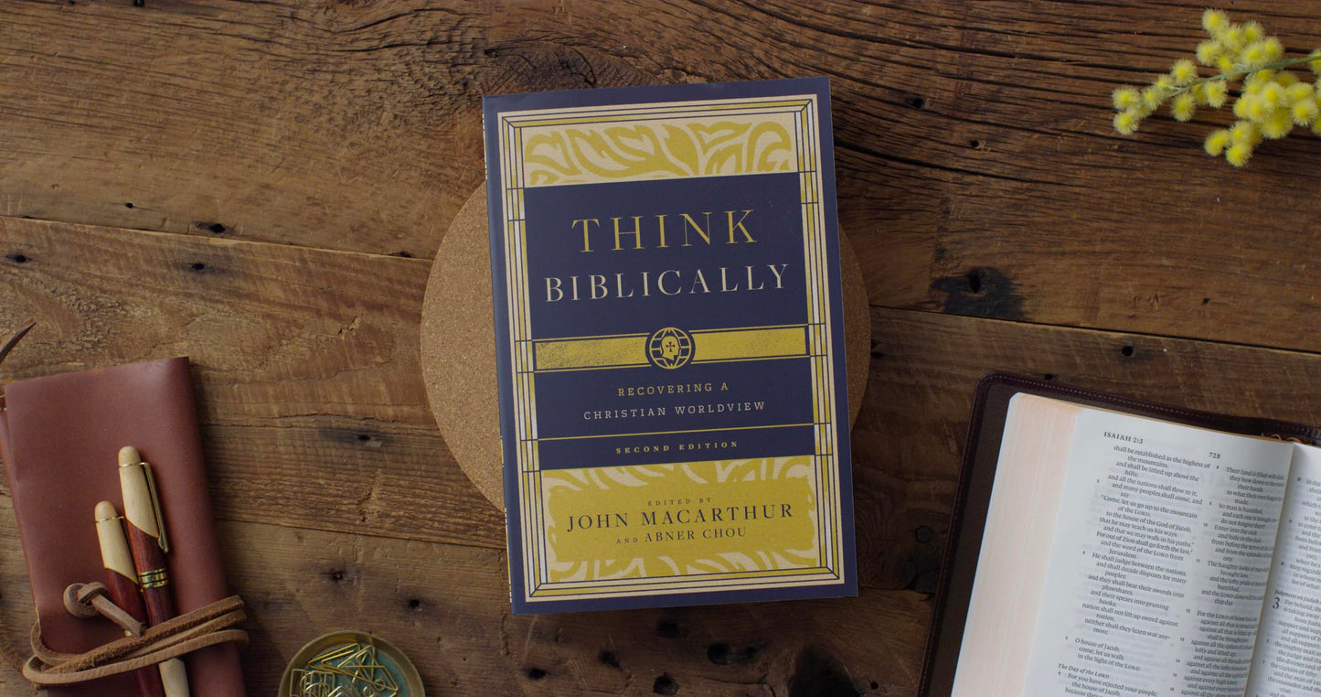 Think Biblically: Recovering a Christian Worldview (2nd Edition)