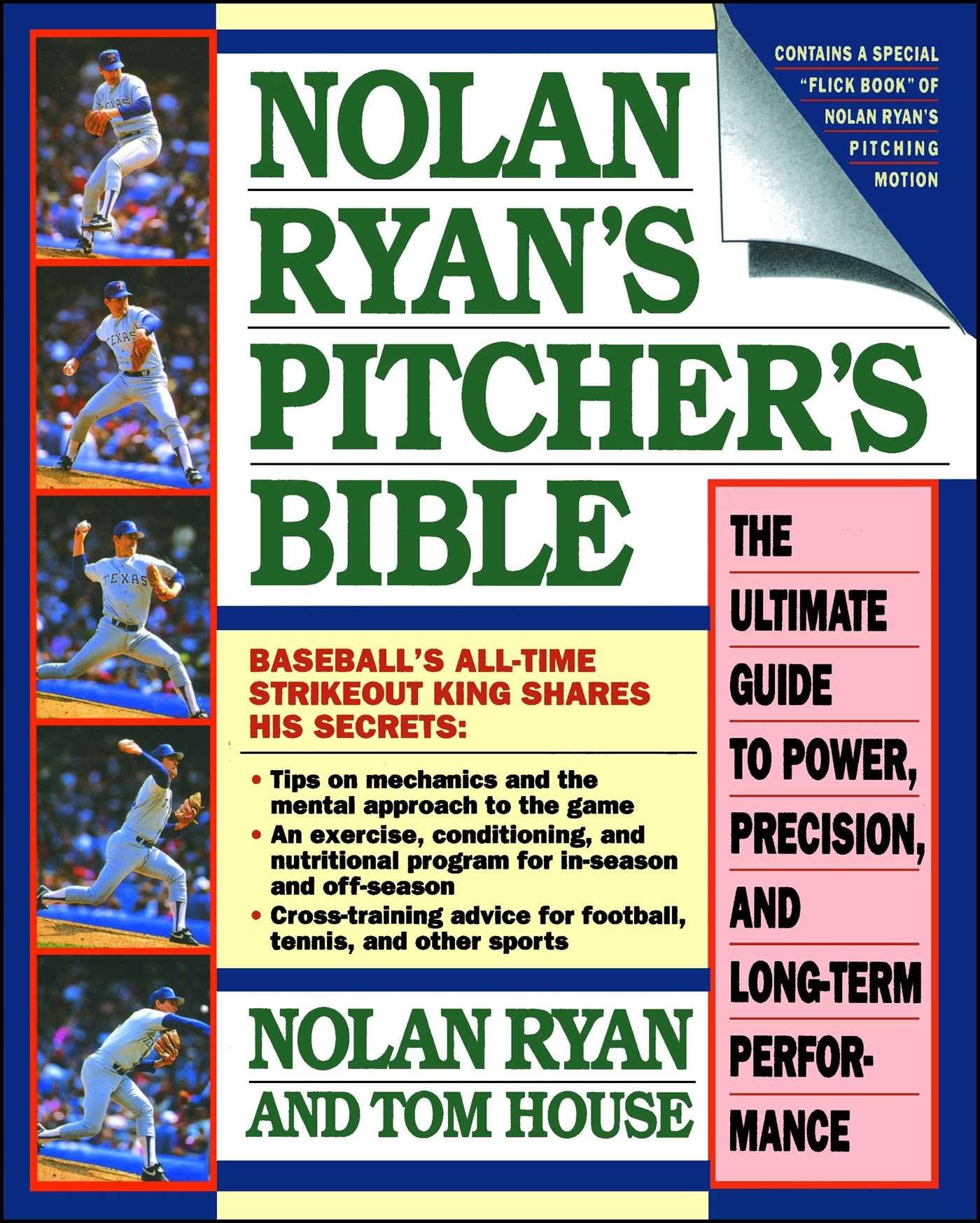 Nolan Ryan's Pitcher's Bible: The Ultimate Guide to Power, P