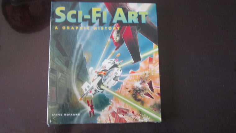 Sci-Fi Art: A Graphic History by Holland, Steve