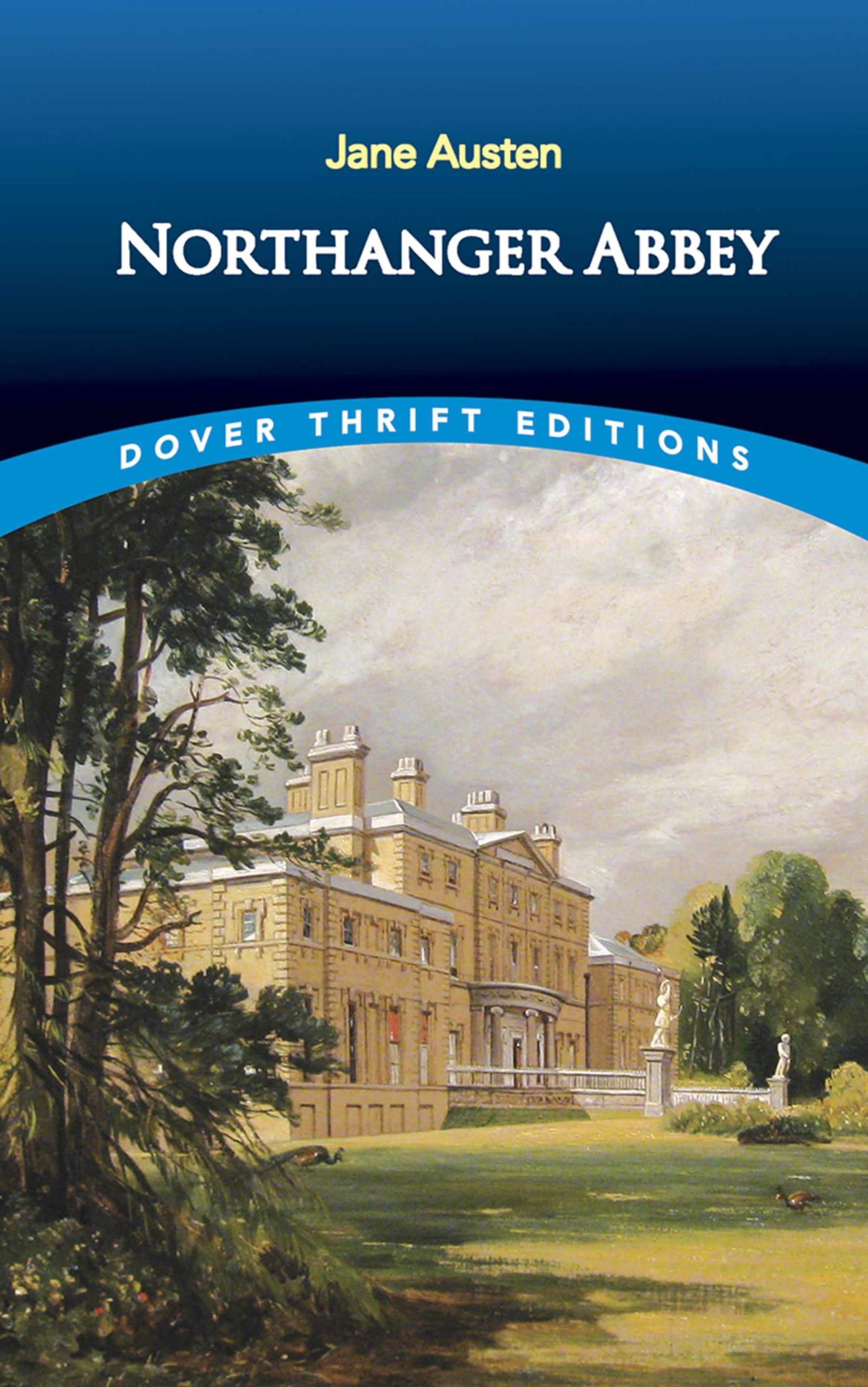 Northanger Abbey (Dover Thrift Editions: Classic Novels)
