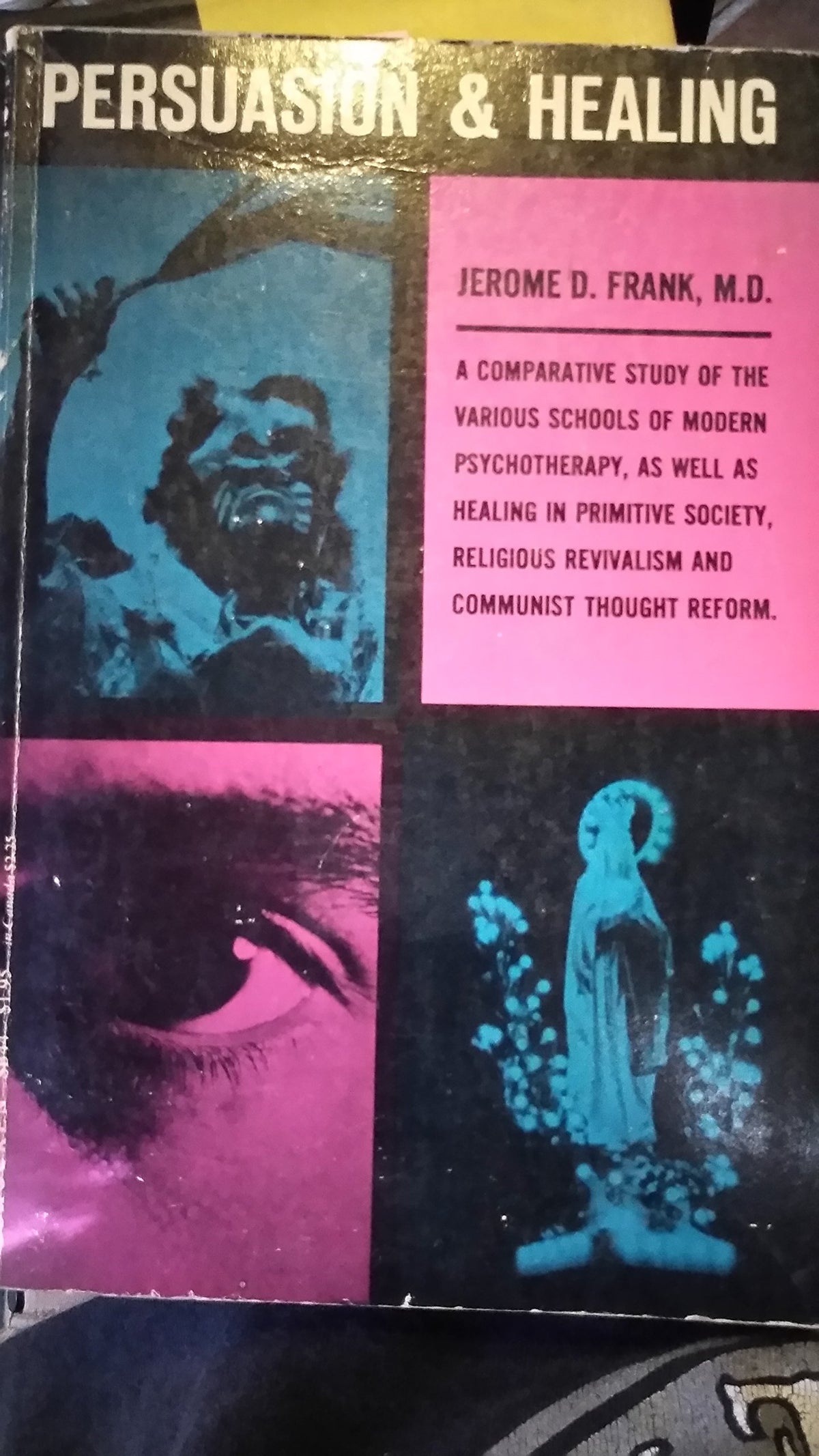 Persuasion and Healing: A Comparative Study of Psychotherapy