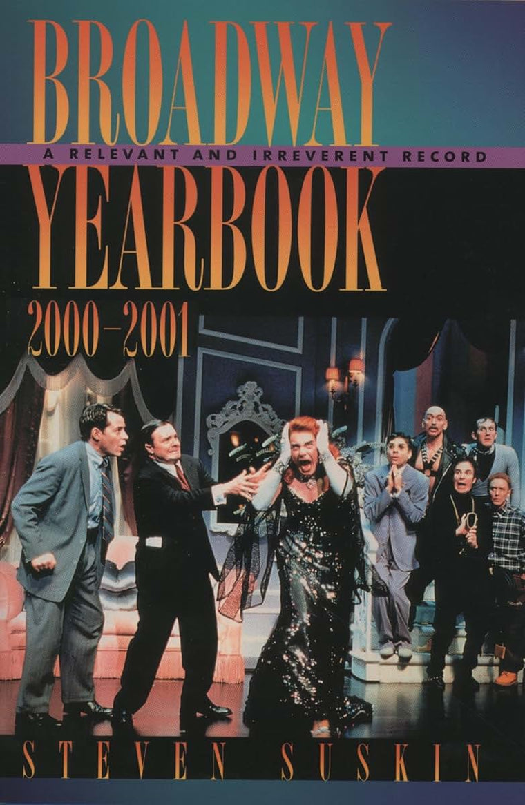 Broadway Yearbook 2000-2001: A Relevant and Irreverent Record