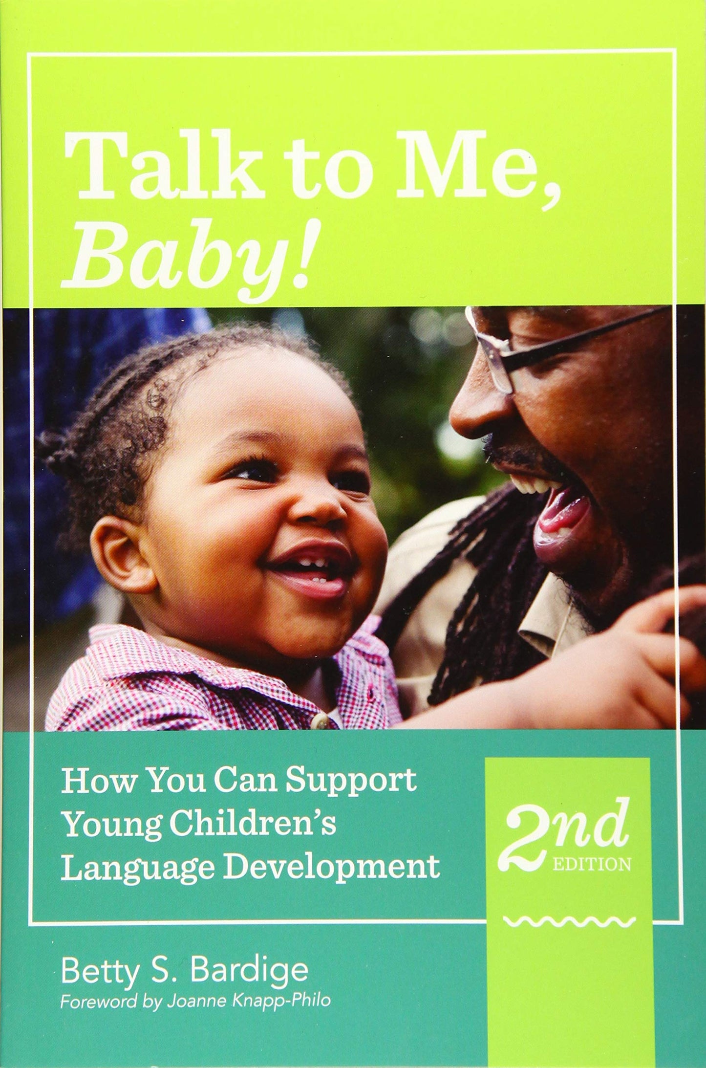 Talk to Me, Baby!: How You Can Support Young Children's Language Development, Second Edition