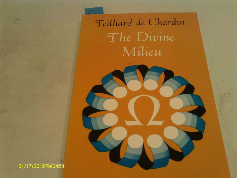 The Divine Milieu (Perennial Classics) by Pierre Teilhard de
