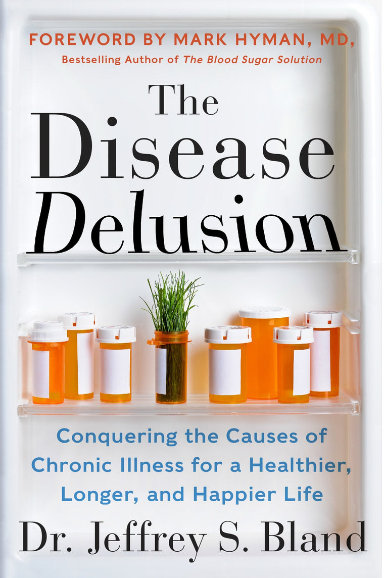The Disease Delusion: Conquering the Causes of Chronic Illne