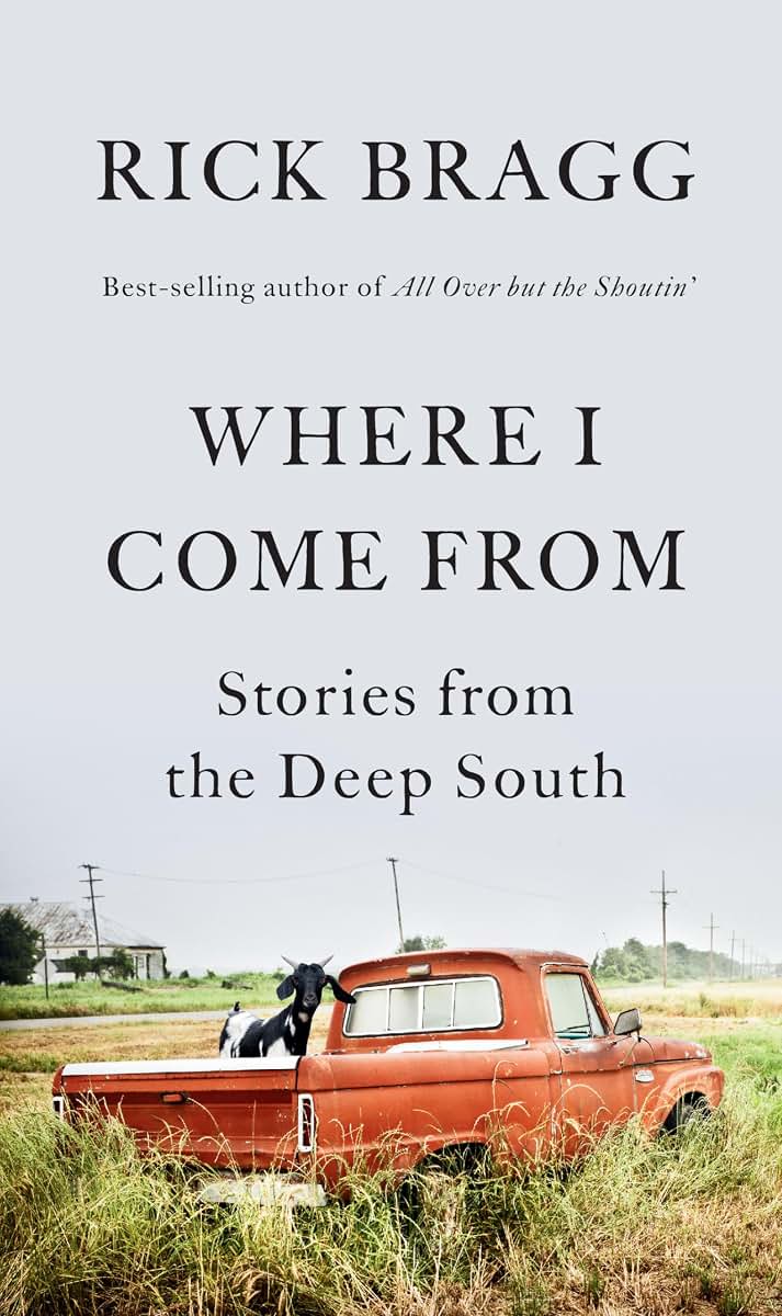 Where I Come From: Stories from the Deep South by Bragg, Ric