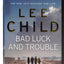 Bad Luck and Trouble (Jack Reacher, No. 11) by Child, Lee