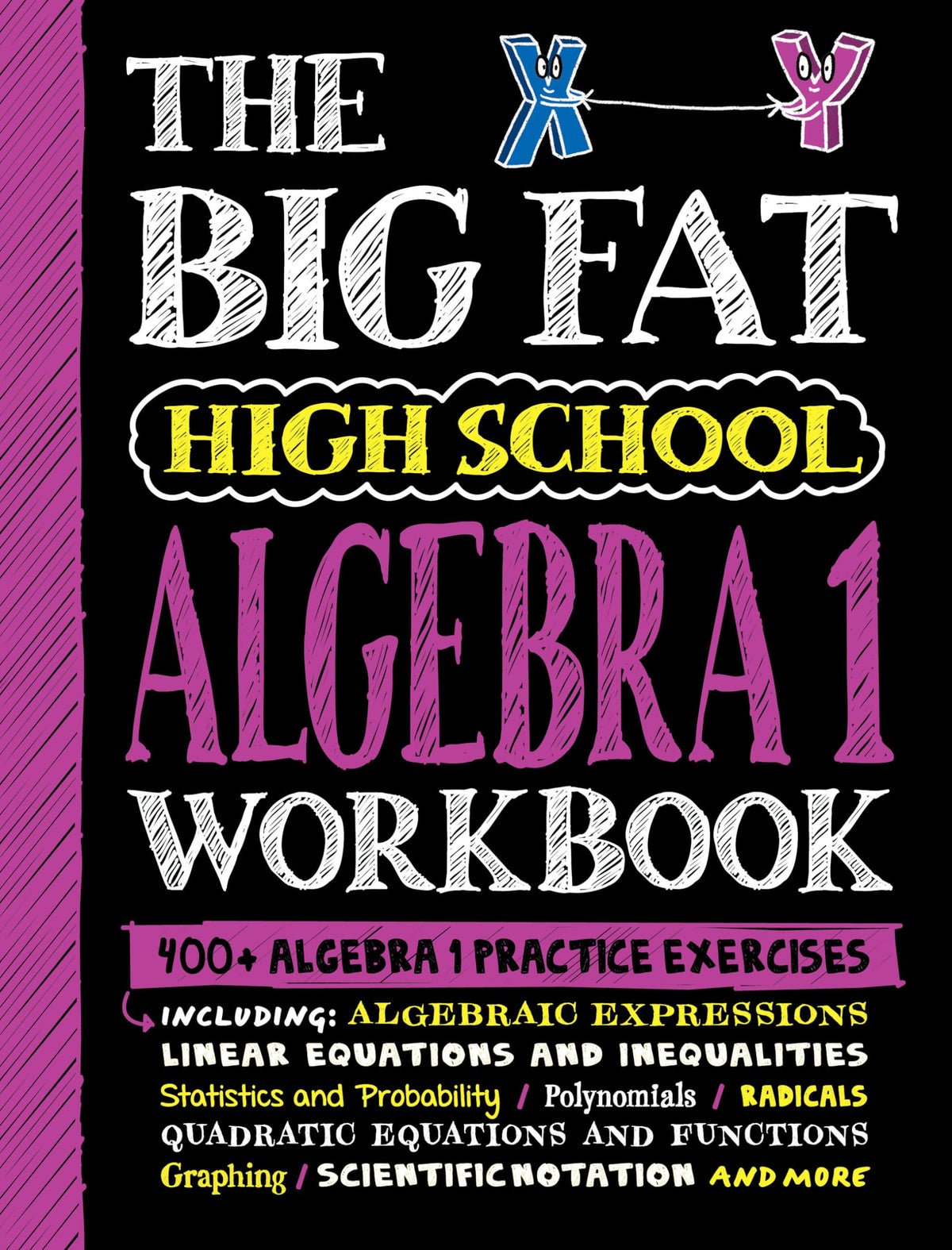 The Big Fat High School Algebra 1 Workbook: 400+ Algebra 1 Practice Exercises (Big Fat Notebooks)