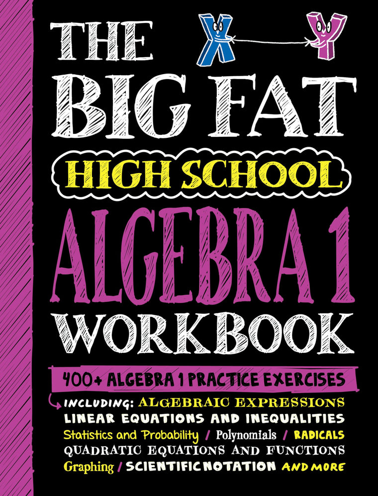 The Big Fat High School Algebra 1 Workbook: 400+ Algebra 1 Practice Exercises (Big Fat Notebooks)