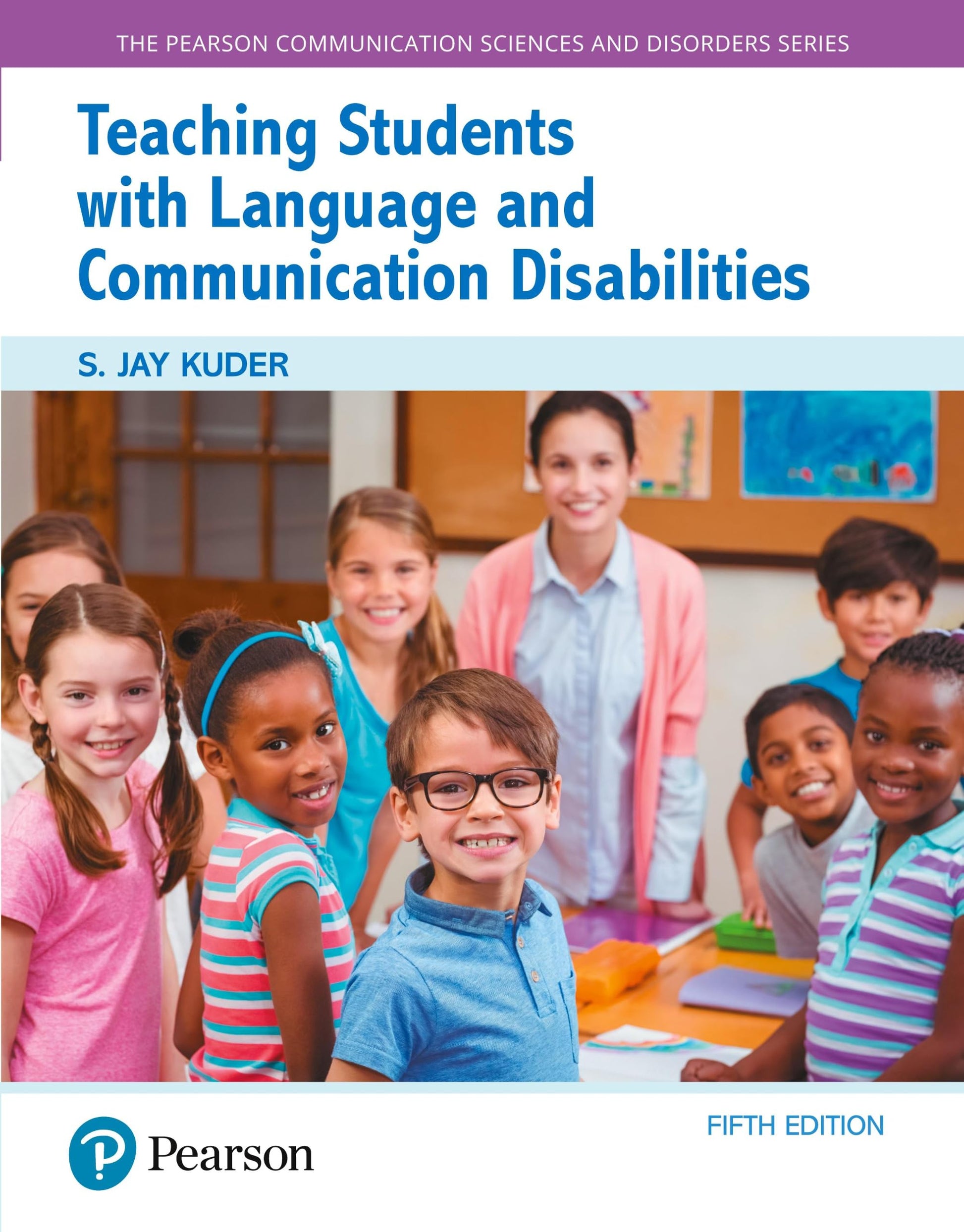 Teaching Students with Language and Communication Disabilities (The Pearson Communication Sciences and Disorders Series)