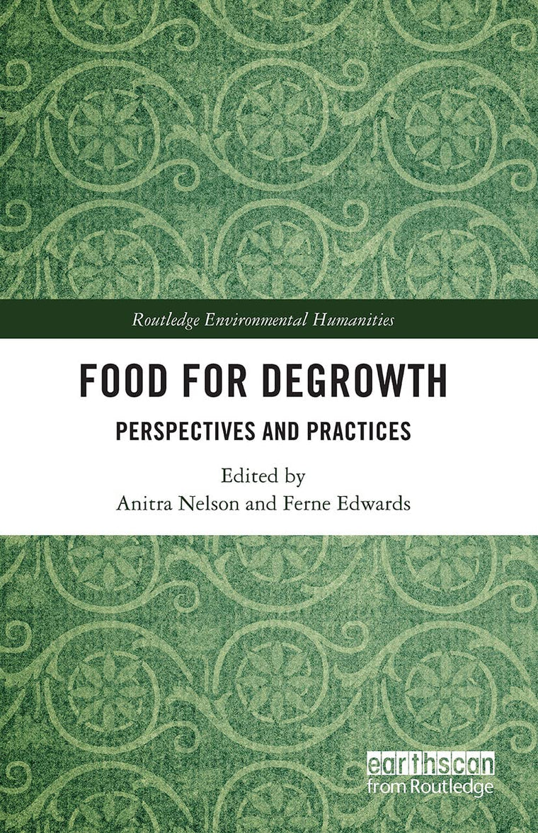 Food for Degrowth (Routledge Environmental Humanities)