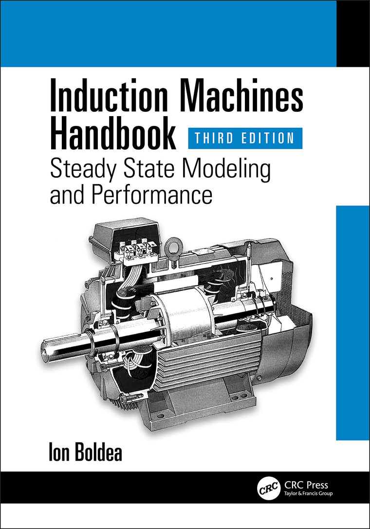 Induction Machines Handbook: Steady State Modeling and Performance (Electric Power Engineering Series)