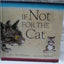 If Not for the Cat