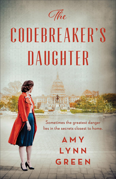 The Codebreaker's Daughter: A Novel of World War II, Codebreakers, and Mother-Daughter Relationships