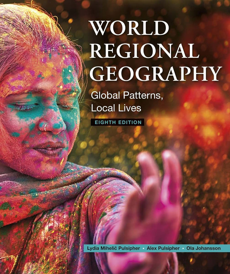 World Regional Geography: Global Patterns, Local Lives by Pu