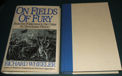 On Fields of Fury: From the Wilderness to the Crater : An Eyewitness History