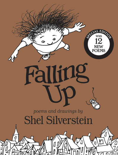 Falling Up Special Edition: With 12 New Poems by Silverstein