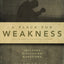 A Place for Weakness: Preparing Yourself for Suffering