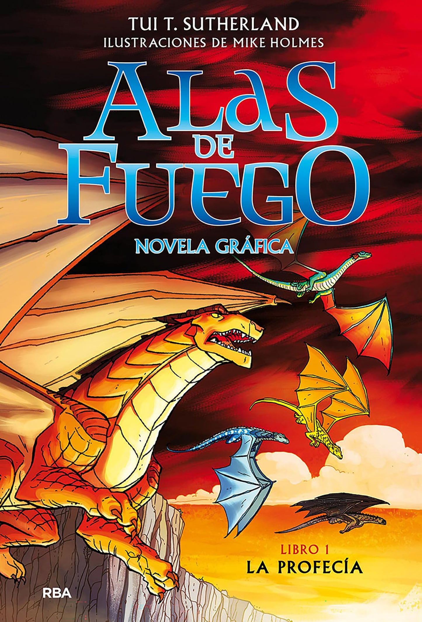 La profeca (Novela grfica) / The Dragonet Prophecy (Graphic Novel) (Alas De Fuego) (Spanish Edition)
