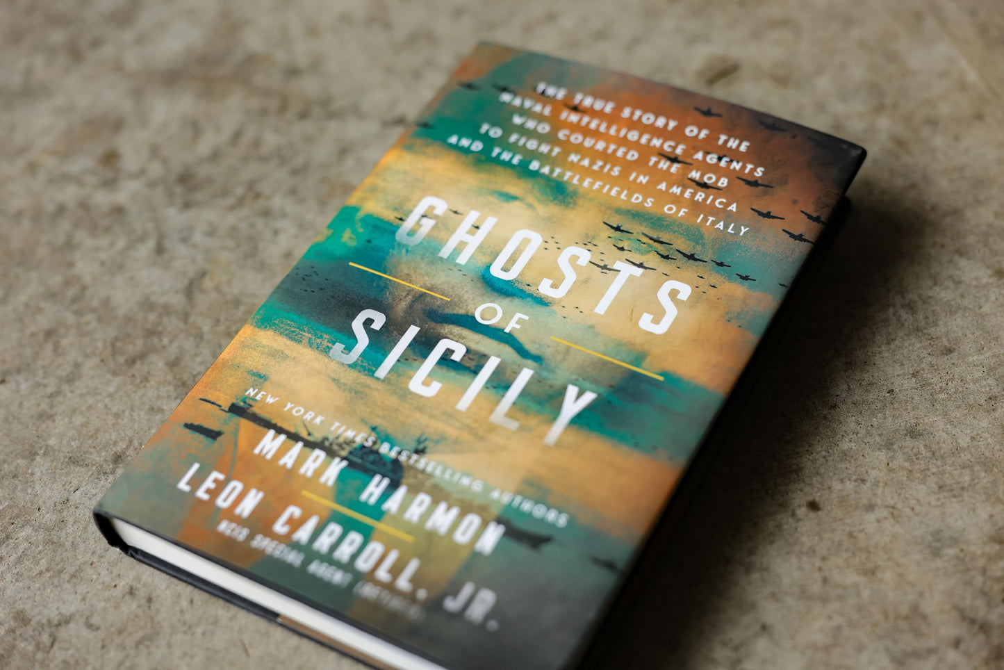 Ghosts of Sicily: The True Story of the Naval Intelligence Agents Who Courted the Mob to Fight Nazis in America and the Battlefields of Italy