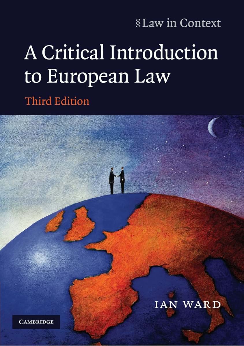 A Critical Introduction to European Law (Law in Context)