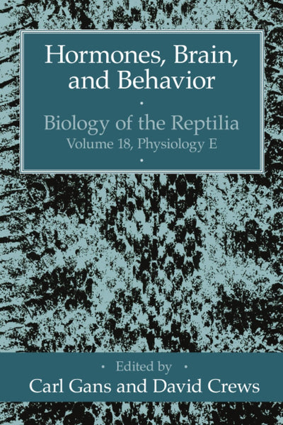 Hormones, Brain, and Behavior (Volume 18) (Biology of the Reptilia Series)