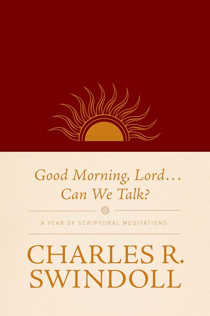Good Morning, Lord . . . Can We Talk?: A Year of Scriptural