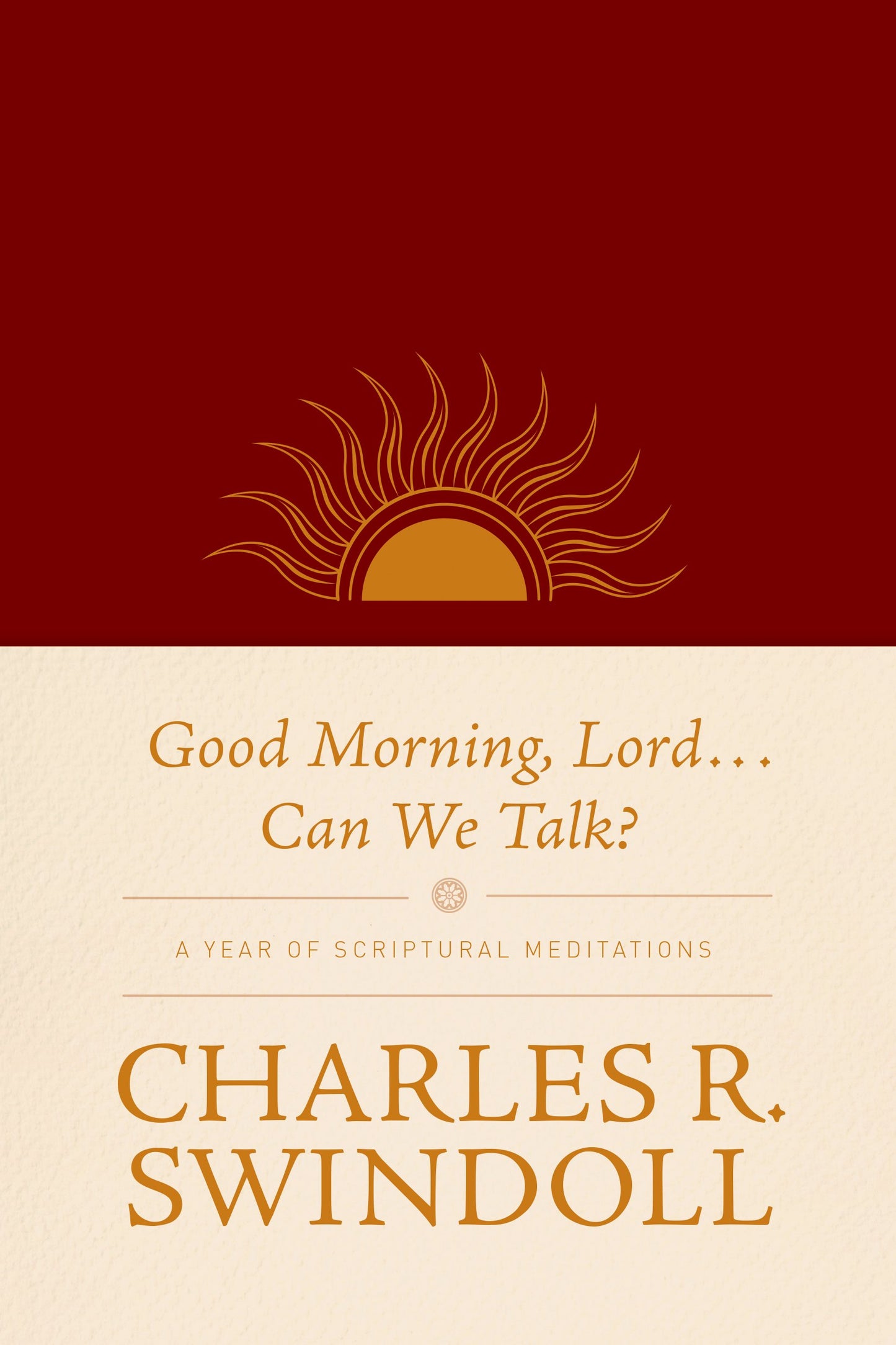 Good Morning, Lord . . . Can We Talk?: A Year of Scriptural