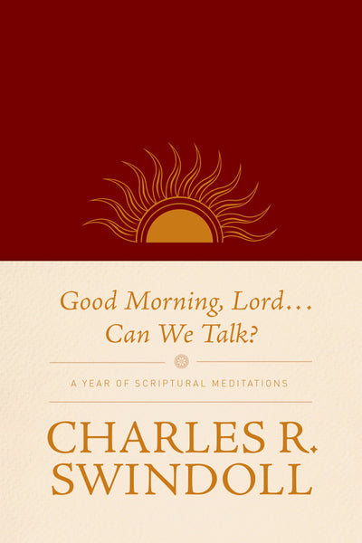Good Morning, Lord . . . Can We Talk?: A Year of Scriptural