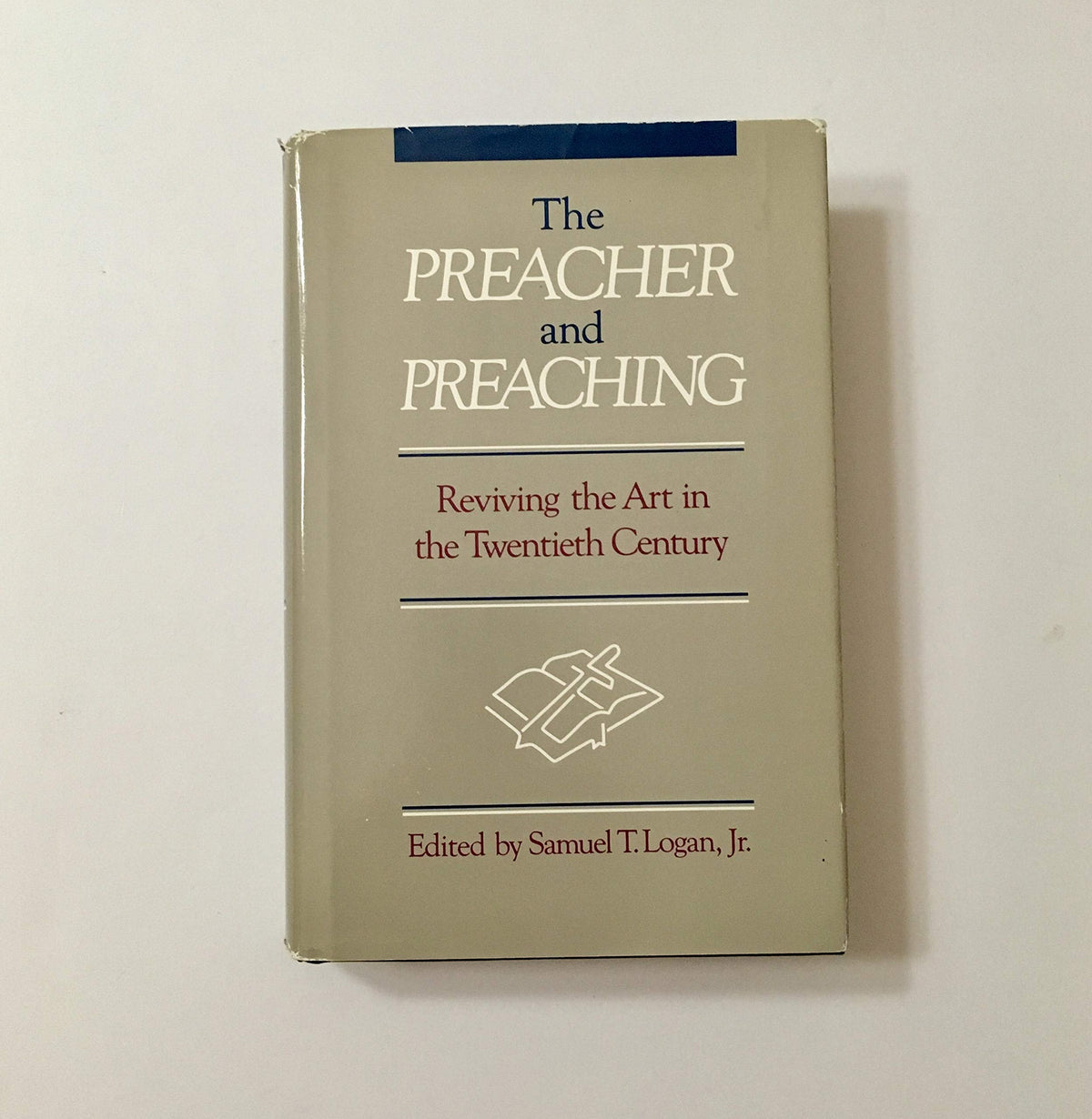 The Preacher and Preaching: Reviving the Art in the Twentieth Century