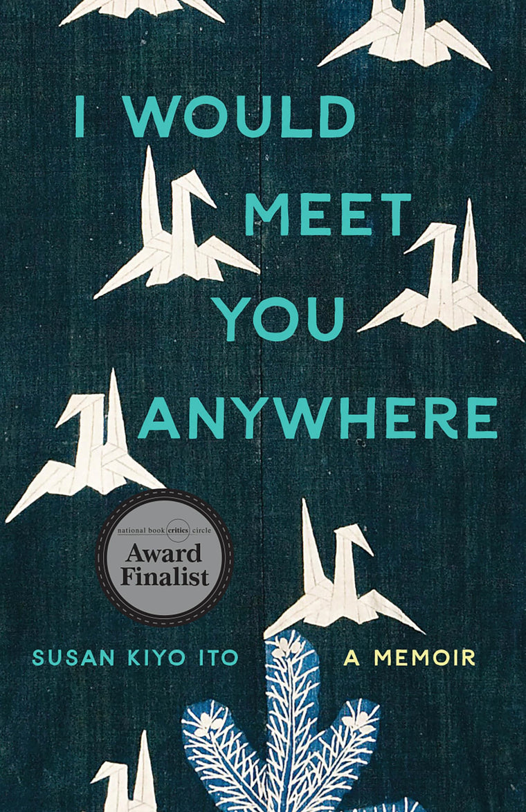 I Would Meet You Anywhere: A Memoir (Machete)
