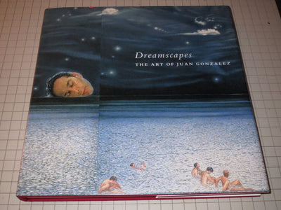 Dreamscapes: The Art of Juan Gonzalez