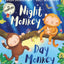 Night Monkey, Day Monkey: The ultimate rhyming childrens illustrated picture book - now with a fabulously foiled cover!