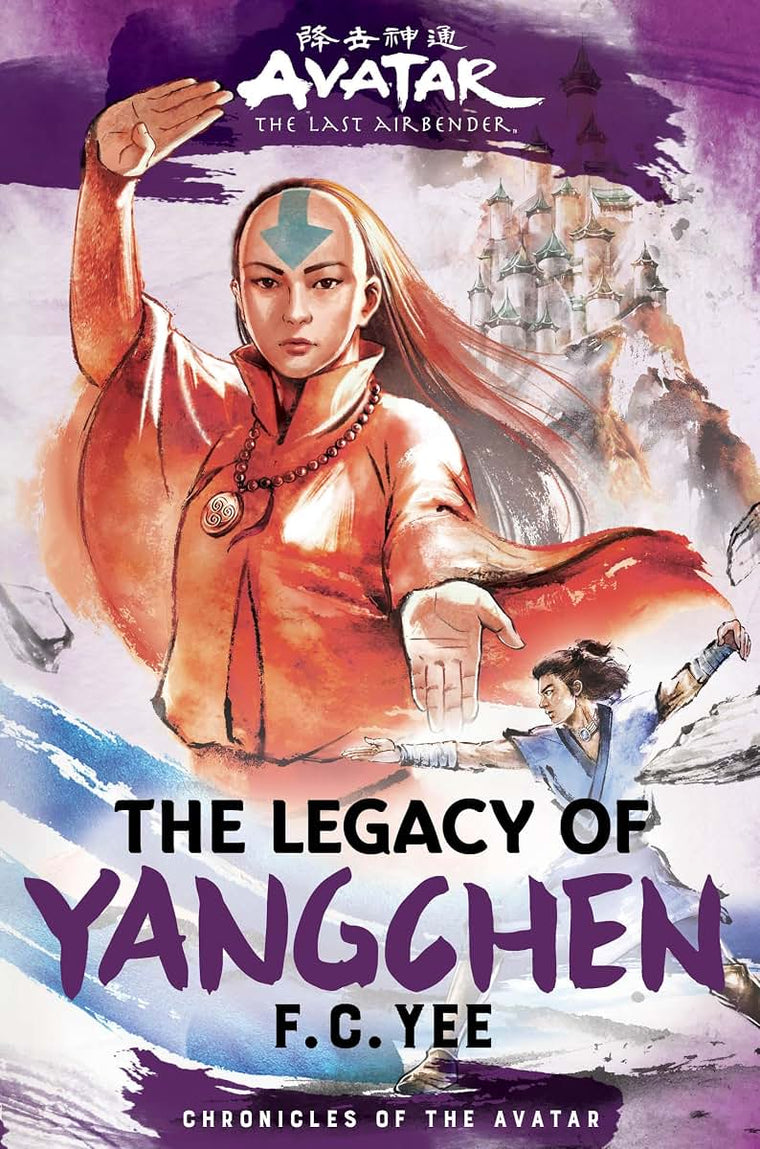 Avatar: The Last Airbender: The Legacy of Yangchen (Chronicles of the Avatar Book 4) (Volume 4)